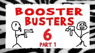 Booster Busters 6 Pt 1 | Why Do Boosters Boost?