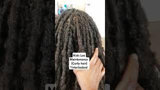 Kids Locs (Curly hair) *Interlocked #kidslocs #kidshair