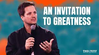 An invitation to greatness