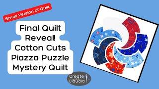 Grand Reveal and Assembly of the Cotton Cuts Piazza Puzzle Mystery Quilt