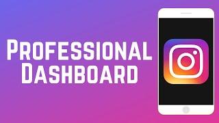 How to Use Instagram Professional Dashboard