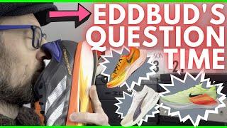 EDDBUD QUESTION TIME JANUARY 2022 - RUNNING SHOE QUESTIONS ANSWERED