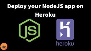 Deploy your NodeJS app on Heroku