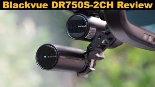 Blackvue DR750S-2CH Dashcam Review