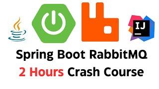 Spring Boot RabbitMQ Tutorial | Consumer | Producer | Crash Course 2025