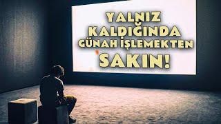 Yalnız Kaldığında Günah İşlemekten Sakın! | Etkileyici Bir Nasihat | Ebu Nuh Hoca