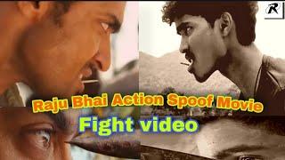 Raju Bhai || Action Spoof Movie || Fight Video || Present By || R Duplicate