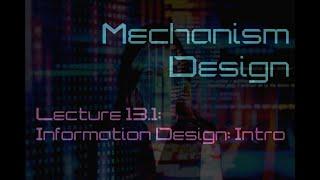Lecture 13.1: Introduction to Information design (Mechanism Design)