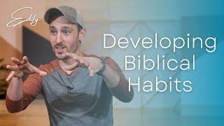 Developing Biblical Habits | Edify - Devotional for Young Adults | Sam Oliverio | In The Gap