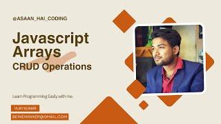 JavaScript Arrays Won't Be a Mystery to You Anymore! Array CRUD Tricks