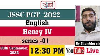 JSSC PGT II English II Henry IV II Series -1  II By Shambhu Sir