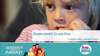 Itsy Bitsy - Despre emotii: Ce este frica - Adriana Mitu