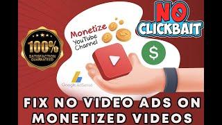 Fix No Ads On Monetized Videos |  Enable Ads Again on Monetized Videos 100% Fix