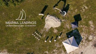 Marina Landings Ground Breaking Event