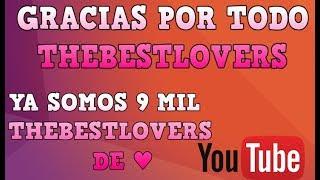 GRACIAS POR TODO THEBESTLOVERS DE 