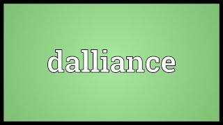 Dalliance Meaning