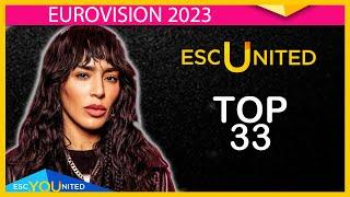 EUROVISION 2023: Top 33 (ESC United Members Ranking) -