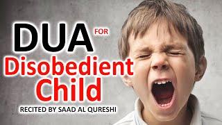 Dua For Disobedient Child And Evil Wealth