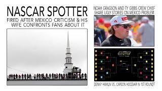 NASCAR Spotter Fired for Mexico Criticism | Noah Gragson & Ty Gibbs Crew Chief Talk Mexico Problems