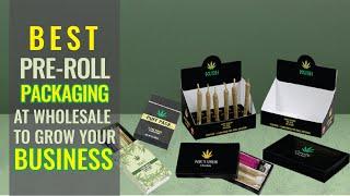 Best Pre-Roll Packaging at Wholesale to Grow Your Business