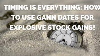 " Timing is Everything: How to Use GANN Dates for Explosive Stock Gains!  #GANN  #TradingStrategy