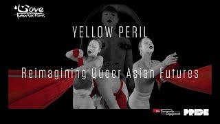 Yellow Peril: Reimagining Queer Asian Futures | Film Screening Panel | Love Intersections