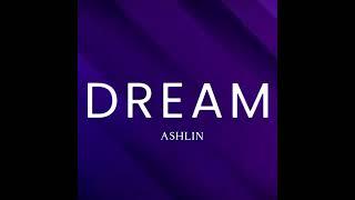 Ashlin- DREAM (1st SINGLE)