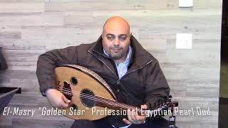 Oud Player - El-Masry "Golden Star" Professional Egyptian Pearl Oud -Demo