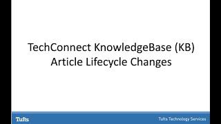 Tufts TechConnect KnowledgeBase Article Lifecycle Overview