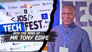 JOS TECH FESTIVAL 2024INTO THE MIND of:Mr TONY EDIFE