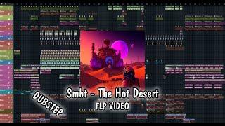 Smbt - The Hot Desert (FL Studio Project) #flstudio #dubstep #music #producer