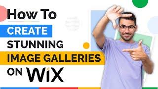 How to Create Stunning Image Galleries on Wix