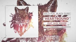 Wild Fox, Black Guns - "Heartbound" feat. Alex Jerome - Official Teaser Video