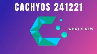 Cachy OS  241221 is Out! - What's New?