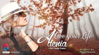 Adenia - Live your life