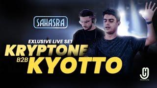 Kyotto B2B Kryptone live set @SAHASRA