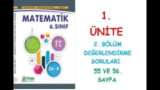 6. SINIF MATEMATİK DERS KİTABI DOĞA YAYINLARI 1. ÜNİTE 2. BÖLÜM DEĞERLENDİRME SORULARI 55, 56. SAYFA