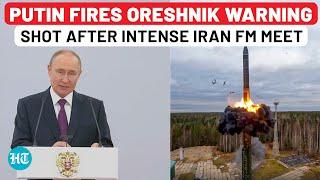 Speech in English: Putin Plays Oreshnik Card Just Hours After Meeting Iran FM, 'Says Russia Will...'