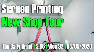 SCREEN PRINTING NEW SHOP TOUR | It's Almost Ready To get Printing (S:06/Vlog 032)