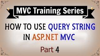 How to use Query String in ASP.NET MVC - Part 4