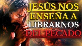 Descubre Cómo JESÚS Nos Enseñó a LIBRARNOS del PECADO: ¡DIOSPELEA POR TI TODAS TUS BATALLAS! TEN FE