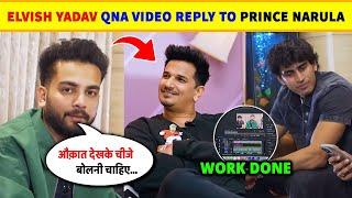 Elvish Yadav Give Badly Reply To Prince Narula In QNA Video  Elvish Yadav Qna Video