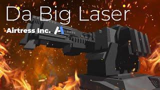 Da Big Laser