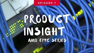 Product Insight Episode 7: AMD EPYC Series Network Appliances