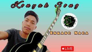 Konyak Song (Cover)@EnkangNaga