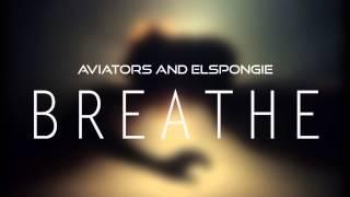 Aviators and Elspongie - Breathe