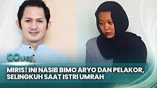 Nasib Bimo Aryo dan Pelakor, Nekat Selingkuh saat Istri Sah Pergi Umrah