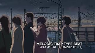 Melodic Trap Type Beat - 'AKARI' (prod. omniphonik)