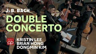 [NYCP] Bach - Concerto for Two Violins in D minor, BWV 1043 (Kristin Lee, Brian Hong)