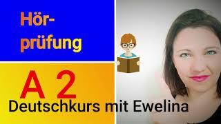 PRÜFUNG A2, Hören.Deutsch lernen und Vorbereitung. Teste dich!